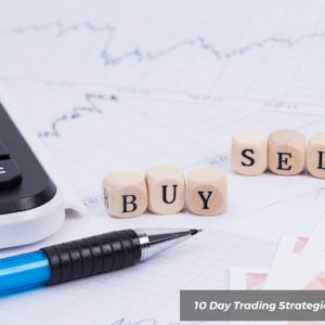 10 Day Trading Strategies for Beginners