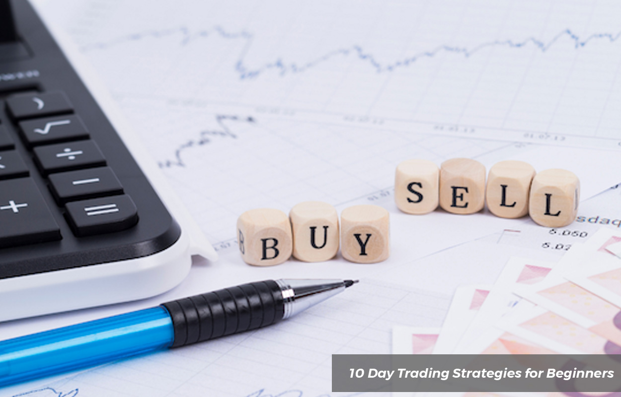 10 Day Trading Strategies for Beginners