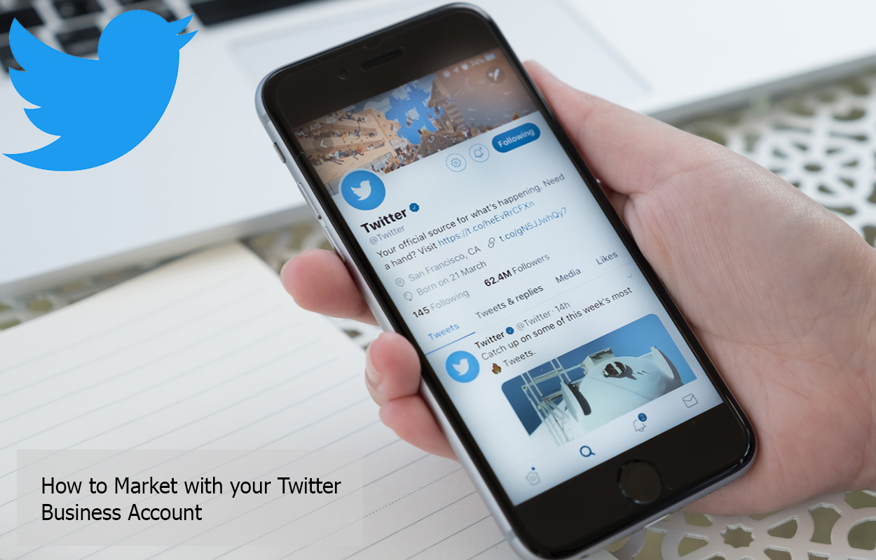 How to Market with your Twitter Business Account