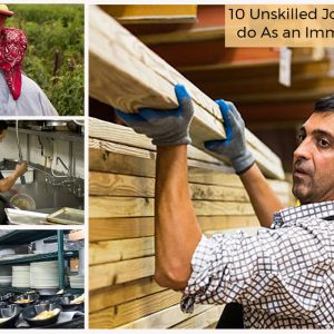 10 Unskilled Jobs You Can do As an Immigrant