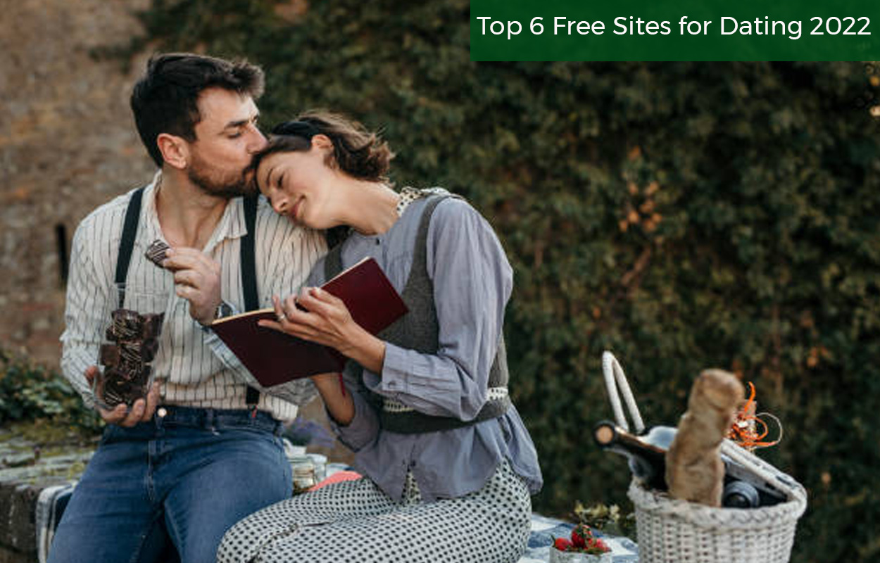 Top 6 Free Sites for Dating 2022