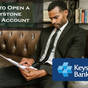 How to Open a Keystone Bank Account