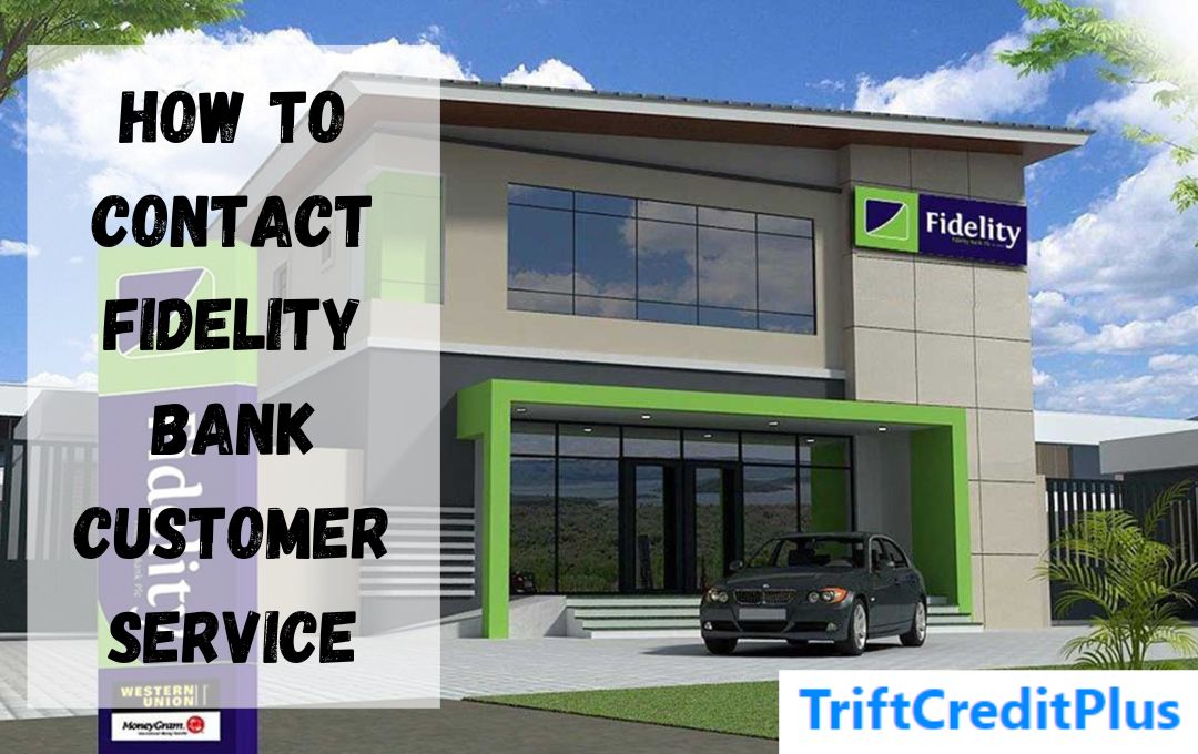 How to Contact Fidelity Bank Customer Service