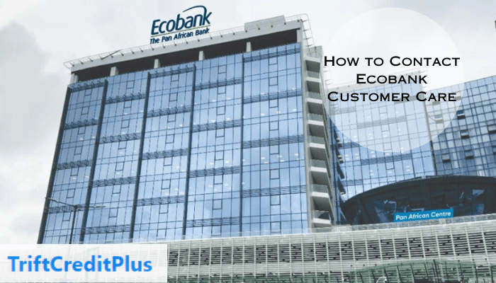 How to Contact Ecobank Customer Care