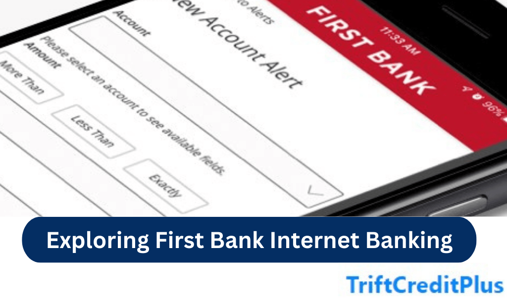 Exploring First Bank Internet Banking