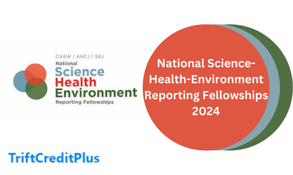 National Science-Health-Environment Reporting Fellowships 2024
