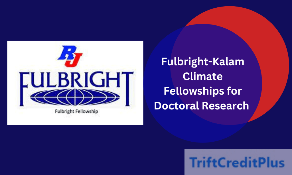 Fulbright-Kalam Climate Fellowships for Doctoral Research 