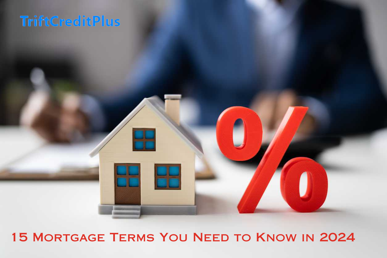 15 Mortgage Terms You Need to Know in 2024