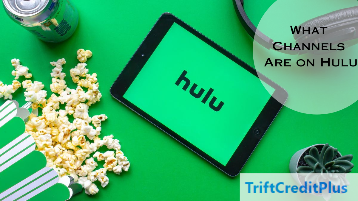 What Channels Are on Hulu
