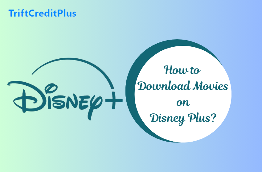 How to Download Movies on Disney Plus? How to Download Movies on Disney Plus?