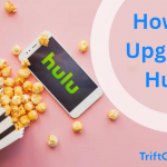 How to Upgrade Hulu
