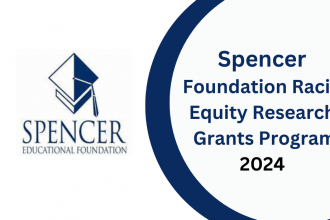 Spencer Foundation Racial Equity Research Grants Program 2024 ($75,000 available)