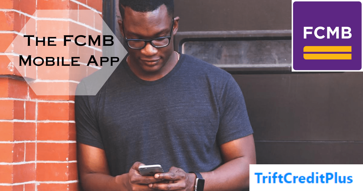 The FCMB Mobile App