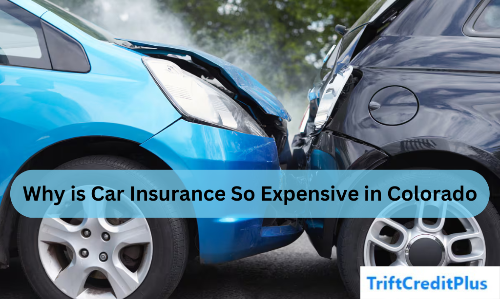 Why is Car Insurance So Expensive in Colorado