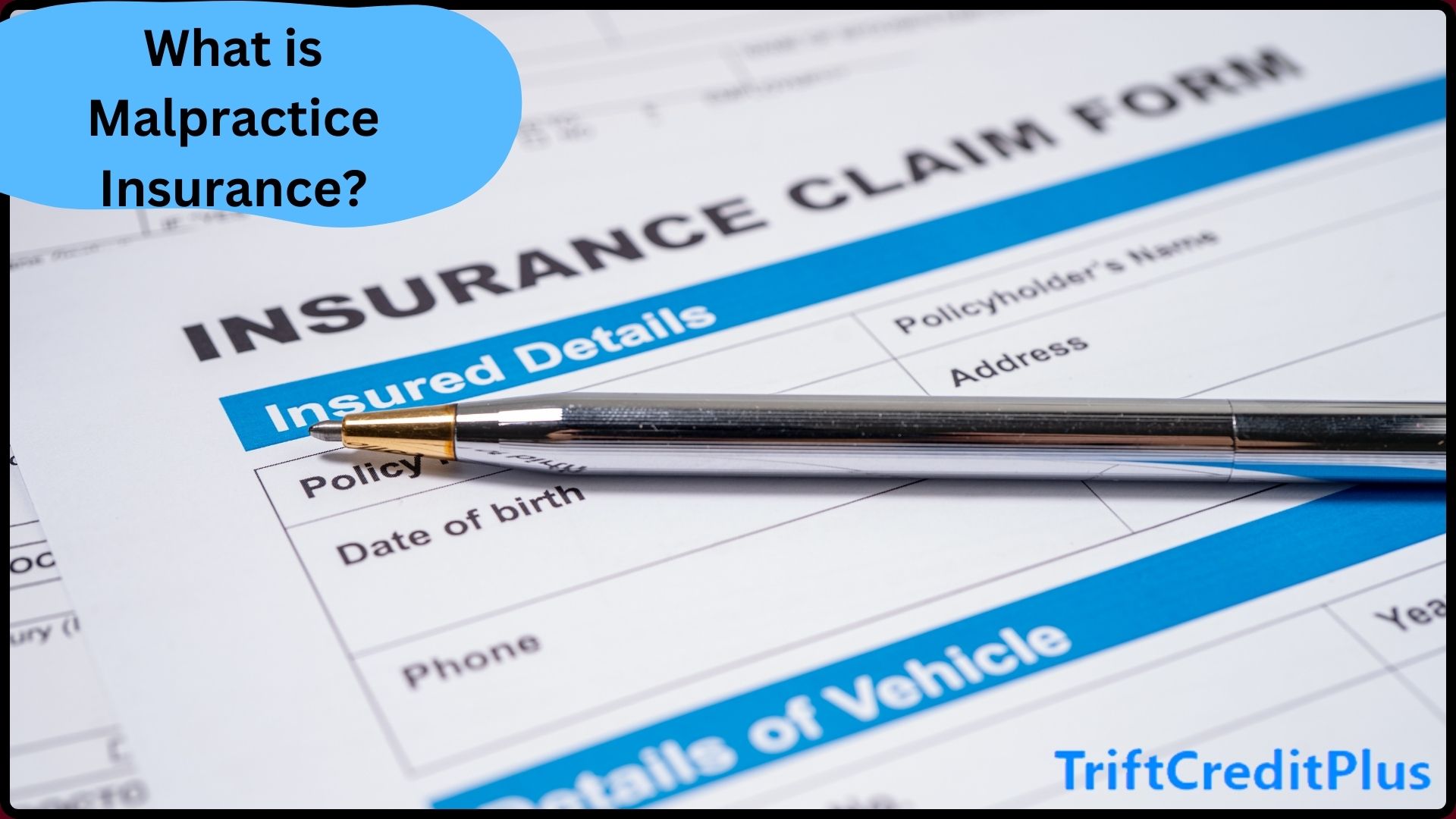 What is Malpractice Insurance