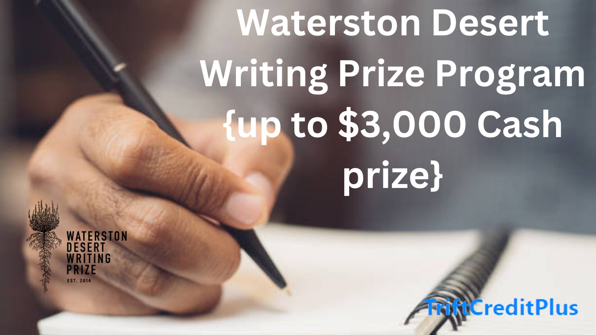 Waterston Desert Writing Prize Program {up to $3,000 Cash prize}
