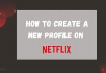 How to Create a New Profile on Netflix How to Create a New Profile on Netflix