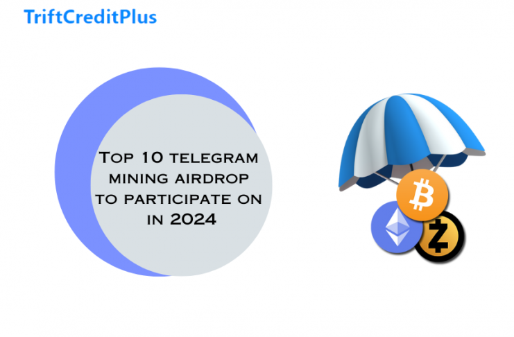 Top 10 telegram mining airdrop to participate on in 2024