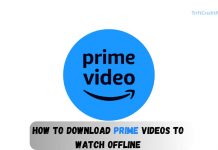 How to Download Prime Videos to Watch Offline